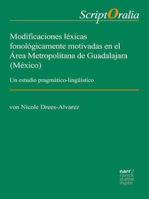 cover image of Modificaciones léxicas fonológicamente motivadas en el Área Metropolitana de Guadalajara (México)